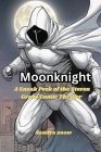 Moon Knight: A Sneak Peek of the Steven Grant Comic Thriller By Sandra Snow Cover Image