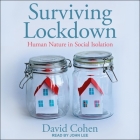 Surviving Lockdown Lib/E: Human Nature in Social Isolation Cover Image