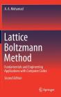 Lattice Boltzmann Method: Fundamentals and Engineering Applications with Computer Codes By A. A. Mohamad Cover Image