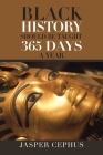 Black History Should Be Taught 365 Days a Year By Jasper Cephus Cover Image