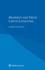 Property and Trust Law in Lithuania Cover Image