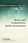 Multi-Unit Probabilistic Safety Assessment By International Atomic Energy Agency (Editor) Cover Image