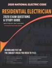 Residential Electrician 2020 Exam: Complete Study Guide Based on the 2020 National Electrical Code By Ray Holder Cover Image