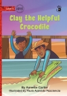Clay the Helpful Crocodile Cover Image