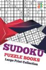 Sudoku Puzzle Books Large Print Collection By Senor Sudoku Cover Image