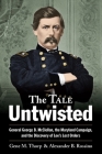 The Tale Untwisted: General George B. McClellan, the Maryland Campaign, and the Discovery of Lee's Lost Orders Cover Image