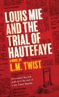 Louis Mie and the Trial of Hautefaye By L. M. Twist Cover Image