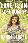 Love Is an Ex-Country: A Memoir By Randa Jarrar Cover Image