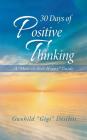 30 Days of Positive Thinking: A How-To-Feel-Happy Guide By Gunhild Desilets Cover Image