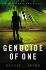 Genocide of One: A Thriller By Kazuaki Takano, Philip Gabriel (Translated by) Cover Image
