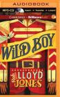 Wild Boy By Rob Lloyd Jones, James Clamp (Read by) Cover Image