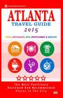 Atlanta Travel Guide 2015: Shops, Restaurants, Arts, Entertainment and Nightlife in Atlanta, Georgia (City Travel Guide 2015) Cover Image