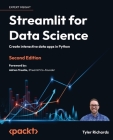 Streamlit for Data Science - Second Edition: Create interactive data apps in Python By Tyler Richards Cover Image