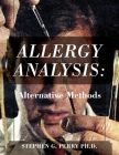 Allergy Analysis: Alternative Methods By Stephen G. Perry Cover Image