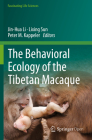 The Behavioral Ecology of the Tibetan Macaque (Fascinating Life Sciences) Cover Image
