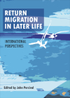 Return Migration in Later Life: International Perspectives By John Percival (Editor) Cover Image