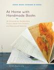 At Home with Handmade Books: 28 Extraordinary Bookbinding Projects Made from Ordinary and Repurposed Materials (Make Good: Crafts + Life) Cover Image