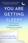 You Are Getting Sleepy: Lifestyle-Based Solutions for Insomnia By Paul Glovinsky, Arthur Spielman Cover Image
