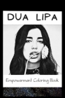 Empowerment Coloring Book: Dua Lipa Fantasy Illustrations By Jessica Owens Cover Image