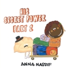 His Secret Power Part 2: The Taste of Summer By Anna Nassif Cover Image