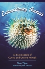 Extraordinary Animals: An Encyclopedia of Curious and Unusual Animals By Ross Piper, Mike Shanahan (Illustrator) Cover Image