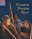 Friend on Freedom River (Tales of Young Americans) Cover Image