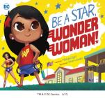 Be a Star, Wonder Woman! (DC Super Heroes #26) Cover Image