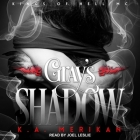 Gray's Shadow By Joel Leslie (Read by), K. a. Merikan Cover Image