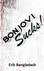 Bon Jovi Sucks! By Erik Bangladesh Cover Image
