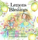 Lemons for Blessings By Carissa Lovvorn, Joshua Wichterich (Illustrator) Cover Image