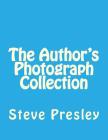 The Author's Photograph Collection By Steve Presley Cover Image