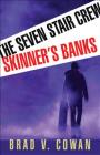 Skinner's Banks (Seven Stair Crew #2) By Brad V. Cowan Cover Image