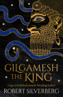 Gilgamesh the King By Robert Silverberg Cover Image