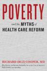 Poverty and the Myths of Health Care Reform By Cooper Cover Image