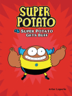 Super Potato Gets Buff: Book 6 By Artur Laperla, Artur Laperla (Illustrator) Cover Image