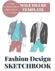Fashion design sketchbook: Male Figure Templates for Designing Looks and Building Portfolio, Drawing Books, Fashion Books, Fashion Design Books, By Sanskrati Mittal Cover Image