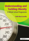 Understanding and Tackling Obesity: A Whole-School Guide By Ruth Macconville Cover Image
