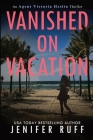 Vanished on Vacation By Jenifer Ruff Cover Image