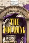 The Founding: The Chronicles of Braidenhurst Academy By Debra Chambers Cover Image