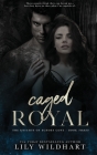 Caged Royal By Lily Wildhart Cover Image