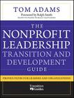 Nonprofit Leadership Transitio By Tom Adams Cover Image