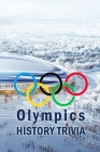 Olympics History Trivia: Trivia Quiz Game Book By Janet Mitchell Cover Image