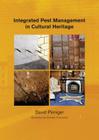 Integrated Pest Management for Cultural Heritage By David Pinniger Cover Image