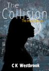 The Collision (Impact #2) By Ck Westbrook Cover Image