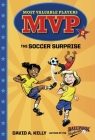 MVP #2: The Soccer Surprise (Most Valuable Players #2) Cover Image