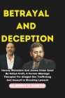 Betrayal and Deception: Harvey Weinstein And James Dolan Sued By Kellye Croft, A Former Massage Therapist For Alleged Sex Trafficking And Assa Cover Image