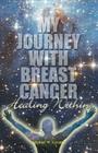 Healing Within: My Journey with Breast Cancer By Michael W. Kovarik Cover Image