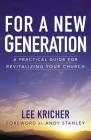 For a New Generation: A Practical Guide for Revitalizing Your Church Cover Image