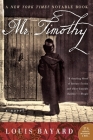 Mr. Timothy: A Novel By Louis Bayard Cover Image
