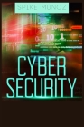 Cyber Security: The Ultimate Beginner's Guide on Cyber Security Fundamentals and Effective Techniques (2022 Crash Course) By Spike Munoz Cover Image